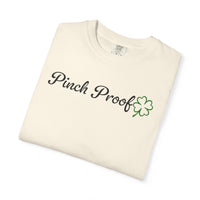 Pinch Proof - Comfort Colors | Trendy Women's and Men's T-Shirt. Direct to Garment. Printed & Shipped in the USA. Unisex Sizes.