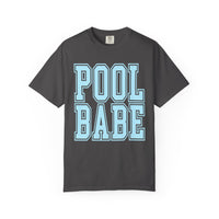 Pool Babe - Comfort Colors | Trendy Women's & Men's T-Shirt. Direct to Garment. Printed & Shipped in the USA. Unisex Sizes.