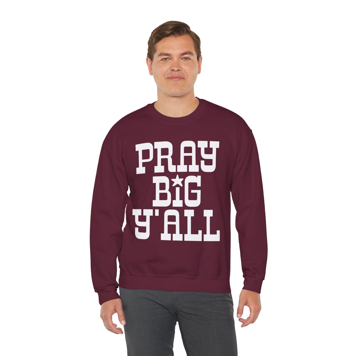 Pray Big Y'all – Gildan Heavy Blend | Trendy Women’s and Men's Soft Sweatshirt. Direct to Garment. Printed & Shipped in the USA. Unisex Sizes.
