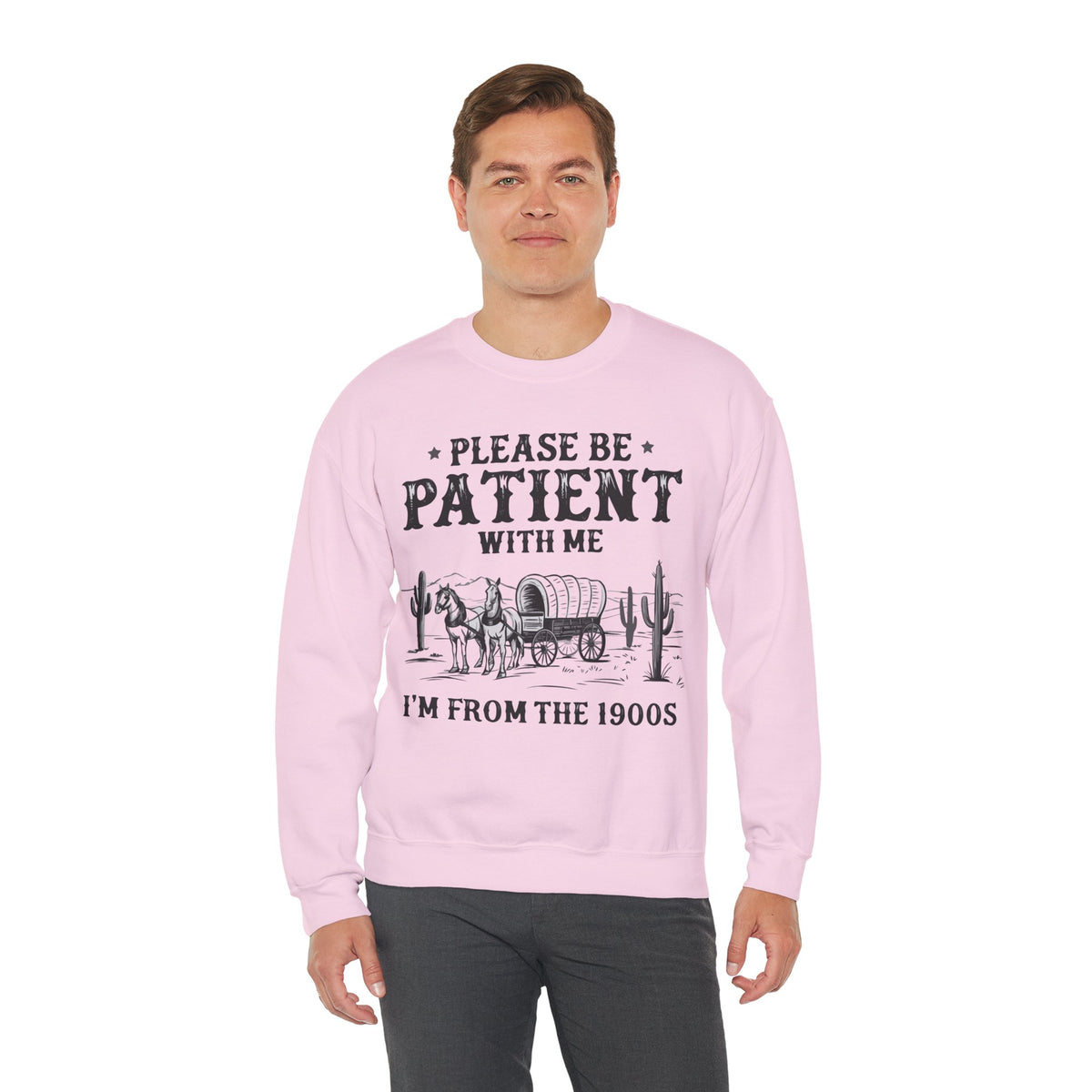 Please Be Patient, 1900's Vintage – Gildan Heavy Blend | Trendy Women’s and Men's Soft Sweatshirt. Direct to Garment. Printed & Shipped in the USA. Unisex Sizes.