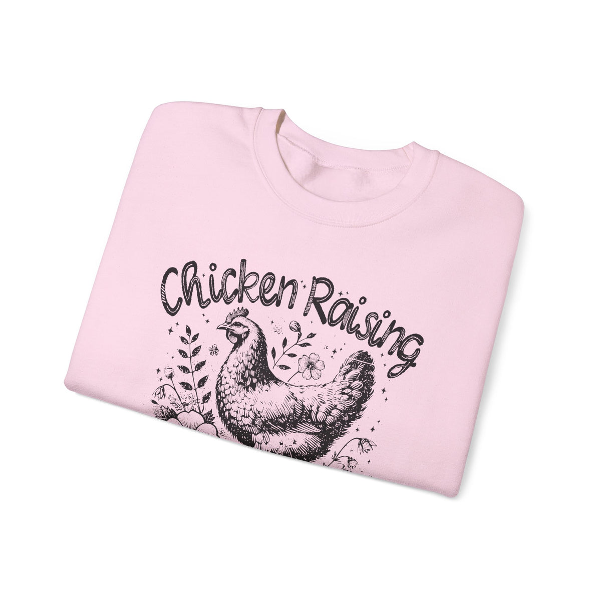 Chicken Raising and Jesus Praising – Gildan Heavy Blend | Trendy Men's and Women’s Soft Sweatshirt. Direct to Garment. Printed & Shipped in the USA. Unisex Sizes.