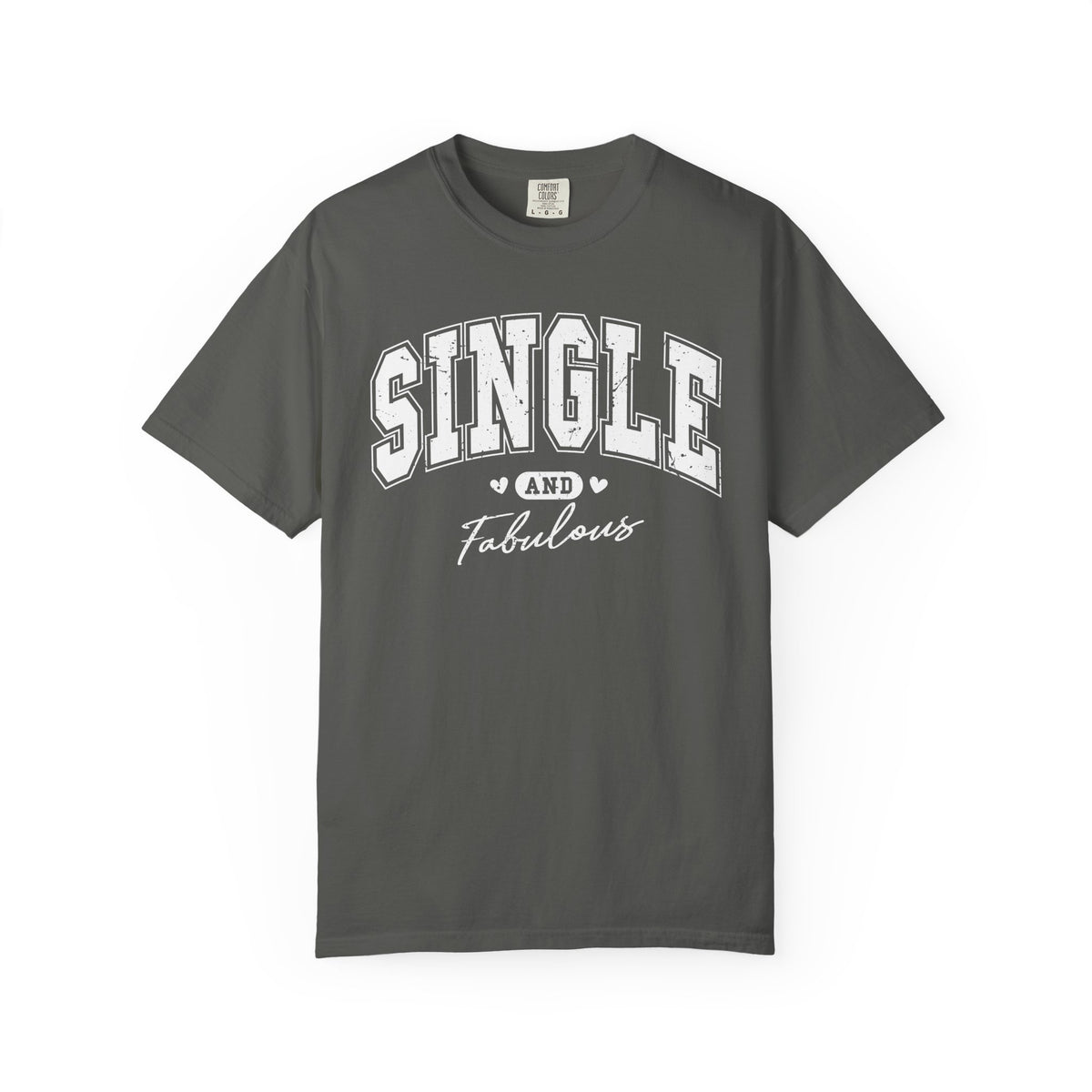 Single and Fabulous - Varsity - Comfort Colors | Trendy Women's T-Shirt. Direct to Garment. Printed & Shipped in the USA. Unisex Sizes.