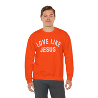Love Like Jesus - Distressed – Gildan Heavy Blend | Trendy Men's and Women’s Soft Sweatshirt. Direct to Garment. Printed & Shipped in the USA. Unisex Sizes.