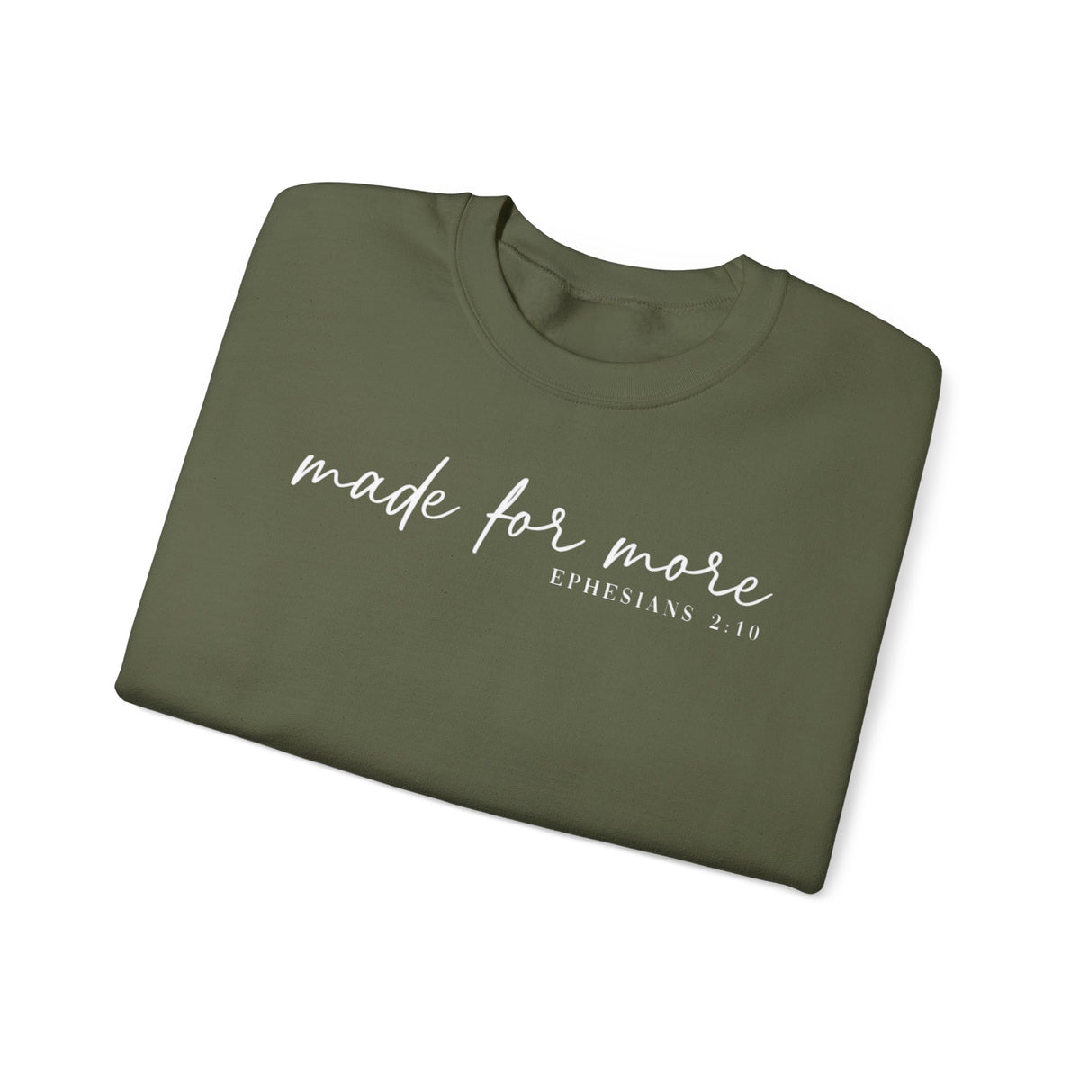 Made For More, Ephesians 2:10 – Gildan Heavy Blend | Trendy Women’s and Men's Soft Sweatshirt. Direct to Garment. Printed & Shipped in the USA. Unisex Sizes.