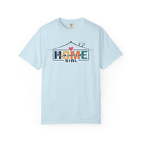 Home Girl - Real Estate Life - Comfort Colors | Trendy Women's T-Shirt. Direct to Garment. Printed & Shipped in the USA. Unisex Sizes.