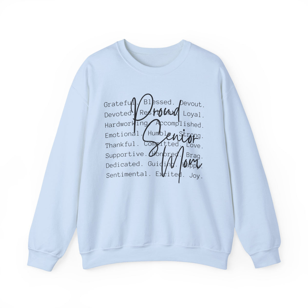 Proud Senior Mom, Description – Gildan Heavy Blend | Trendy Women’s Soft Sweatshirt. Direct to Garment. Printed & Shipped in the USA. Unisex Sizes.