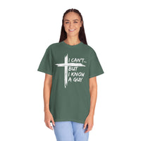 I Can't But I Know A Guy, Faith Cross Christian Jesus - Comfort Colors | Trendy Men's and Women's T-Shirt. Direct to Garment. Printed & Shipped in the USA. Unisex Sizes.