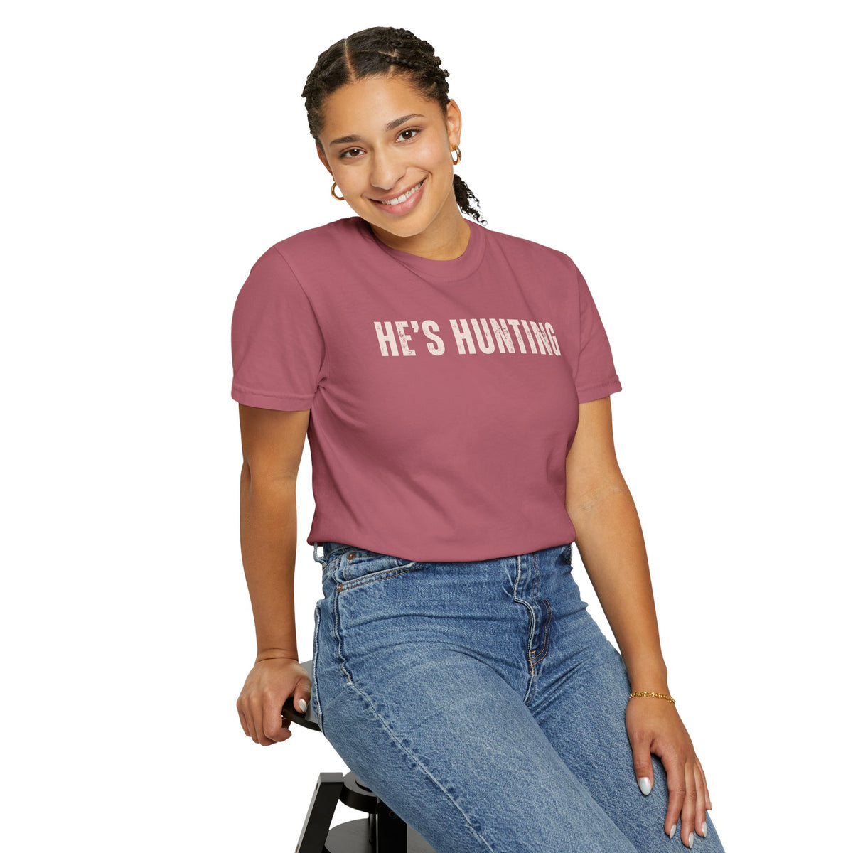 He's Hunting - Distressed - Comfort Colors | Trendy Women's T-Shirt. Direct to Garment. Printed & Shipped in the USA. Unisex Sizes.