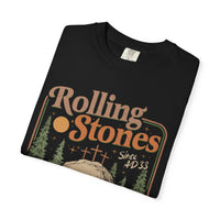 Rolling Stones "Since AD 33" Easter Empty Tomb Christian - Comfort Colors | Trendy Men's and Women's T-Shirt. Direct to Garment. Printed & Shipped in the USA. Unisex Sizes.