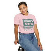 Under New Management "Speak to My Fiancé" - Comfort Colors | Trendy Men's and Women's T-Shirt. Direct to Garment. Printed & Shipped in the USA. Unisex Sizes.