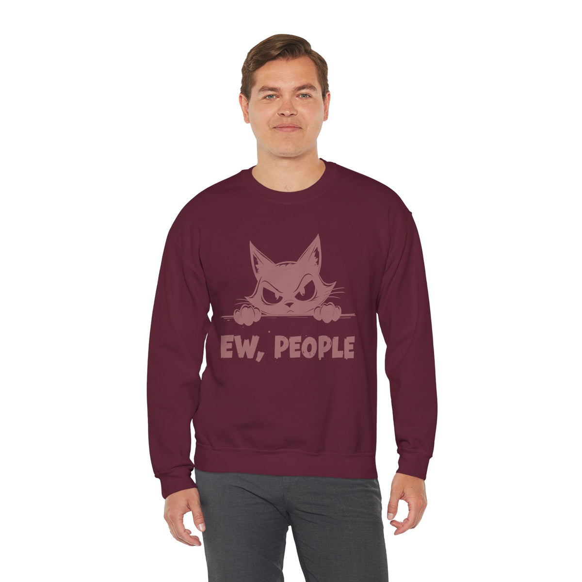 Ew, People Grumpy Cat – Gildan Heavy Blend | Trendy Men's and Women’s Soft Sweatshirt. Direct to Garment. Printed & Shipped in the USA. Unisex Sizes.