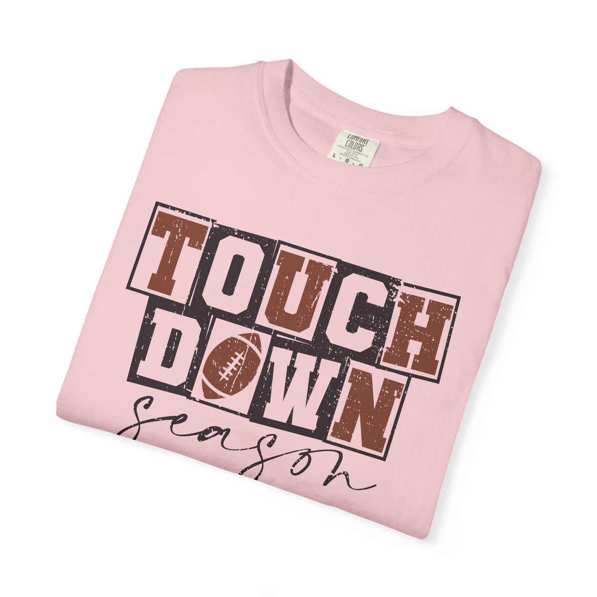 Touchdown Season - Distressed - Comfort Colors | Trendy Men's and Women's T-Shirt. Direct to Garment. Printed & Shipped in the USA. Unisex Sizes.