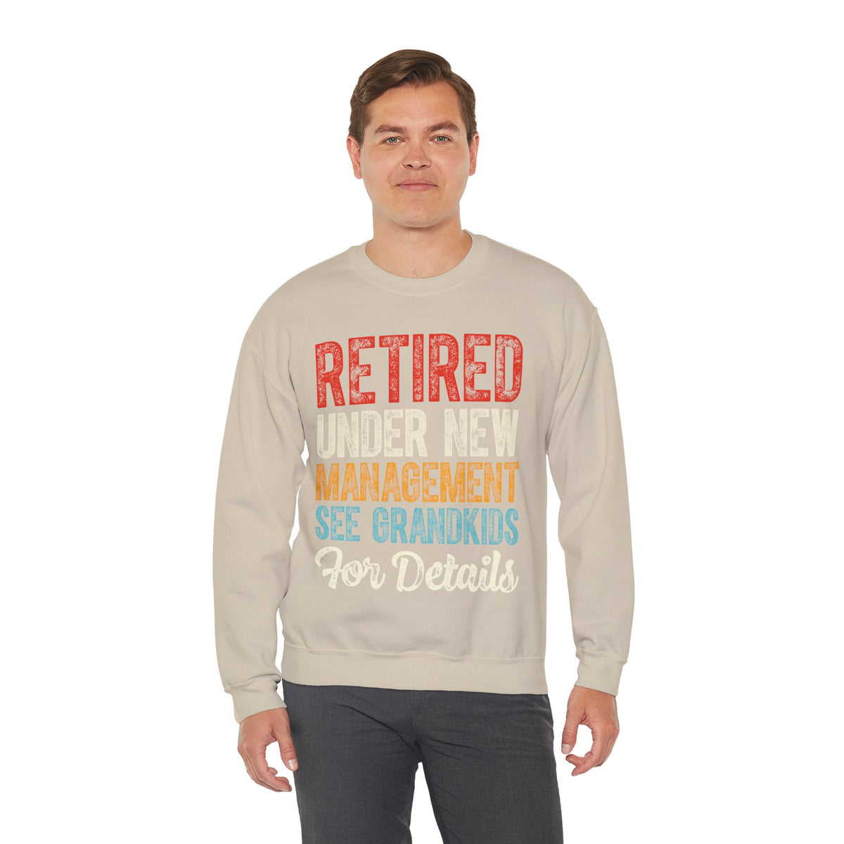 Retired: Under New Management, See Grandkids – Gildan Heavy Blend | Trendy Men's and Women’s Soft Sweatshirt. Direct to Garment. Printed & Shipped in the USA. Unisex Sizes.