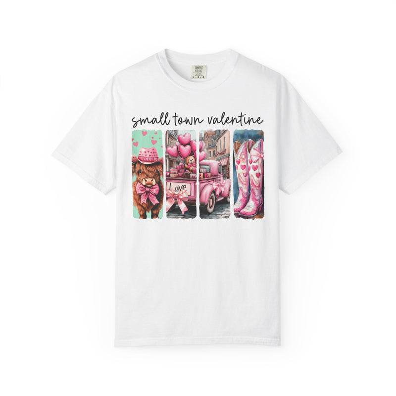 Small Town Valentine - Comfort Colors | Trendy Women's T-Shirt. Direct to Garment. Printed & Shipped in the USA. Unisex Sizes.