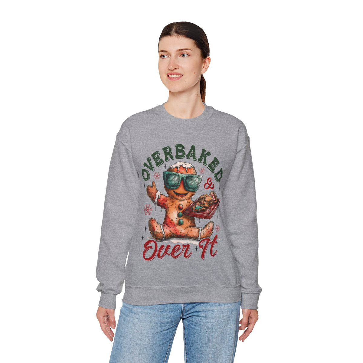 Overbaked & Over It Christmas Gingerbread – Gildan Heavy Blend | Trendy Women’s and Men's Soft Sweatshirt. Direct to Garment. Printed & Shipped in the USA. Unisex Sizes.