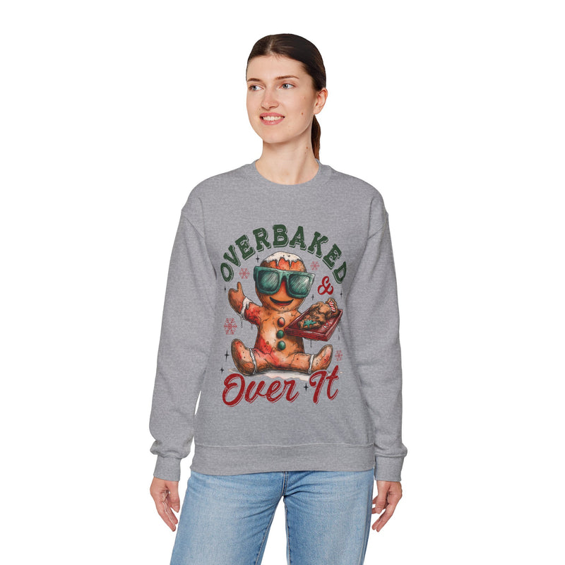 Overbaked & Over It Christmas Gingerbread – Gildan Heavy Blend | Trendy Women’s and Men's Soft Sweatshirt. Direct to Garment. Printed & Shipped in the USA. Unisex Sizes.