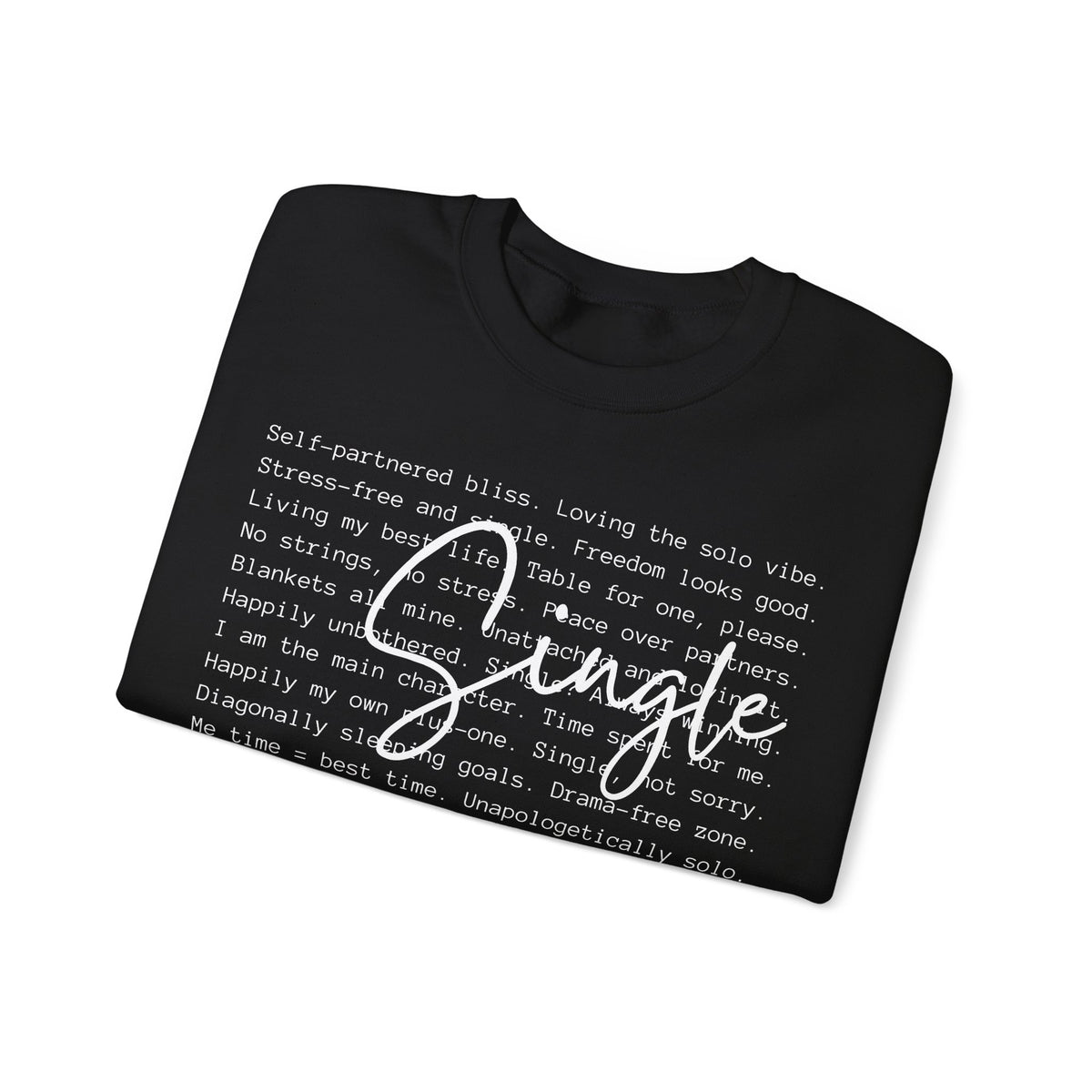 Single, Typography – Gildan Heavy Blend | Trendy Women’s Soft Sweatshirt. Direct to Garment. Printed & Shipped in the USA. Unisex Sizes.