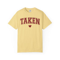 Taken - Varsity - Comfort Colors | Trendy Women's T-Shirt. Direct to Garment. Printed & Shipped in the USA. Unisex Sizes.