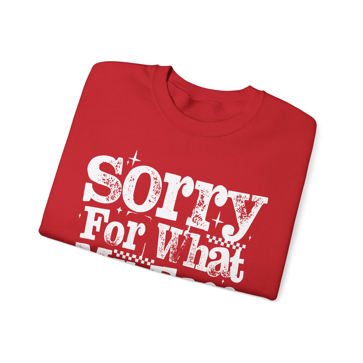 Sorry For What My Face Said - Distressed – Gildan Heavy Blend | Trendy Women’s Soft Sweatshirt. Direct to Garment. Printed & Shipped in the USA. Unisex Sizes.