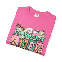 Receptionist Life - Comfort Colors | Trendy Women's T-Shirt. Direct to Garment. Printed & Shipped in the USA. Unisex Sizes.