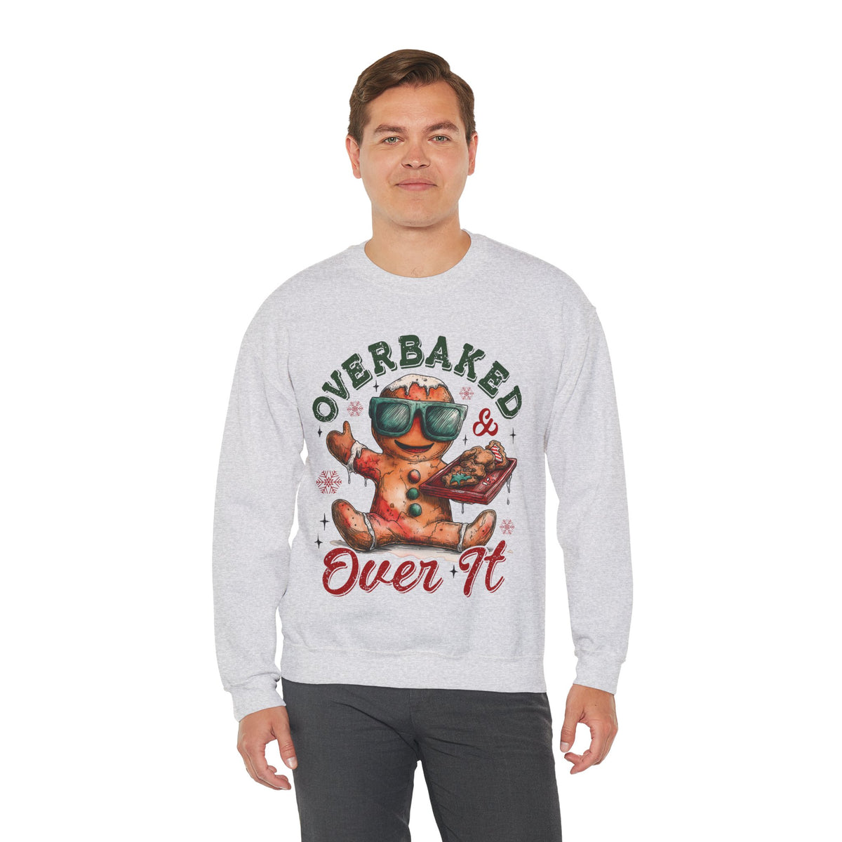 Overbaked & Over It Christmas Gingerbread – Gildan Heavy Blend | Trendy Women’s and Men's Soft Sweatshirt. Direct to Garment. Printed & Shipped in the USA. Unisex Sizes.
