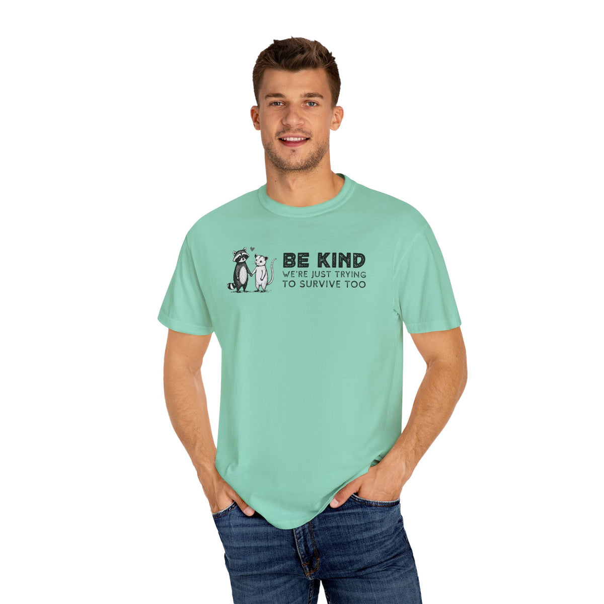 Be Kind We're Just Trying To Survive Too - Possum Raccoon *This Shirt Saves Lives* - Comfort Colors | Trendy Unisex T-Shirt. Direct to Garment. Printed & Shipped in the USA. Unisex Sizes.