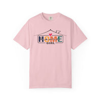 Home Girl - Real Estate Life - Comfort Colors | Trendy Women's T-Shirt. Direct to Garment. Printed & Shipped in the USA. Unisex Sizes.