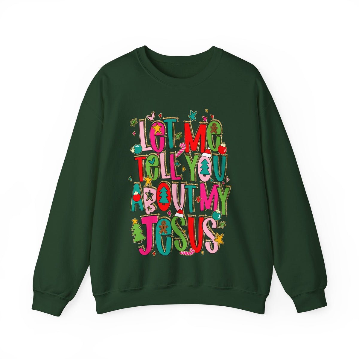 Let Me Tell You About My Jesus - Christmas Faith – Gildan Heavy Blend | Trendy Women’s Soft Sweatshirt. Direct to Garment. Printed & Shipped in the USA. Unisex Sizes.