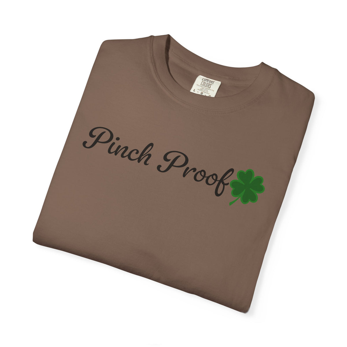 Pinch Proof - Comfort Colors | Trendy Women's and Men's T-Shirt. Direct to Garment. Printed & Shipped in the USA. Unisex Sizes.