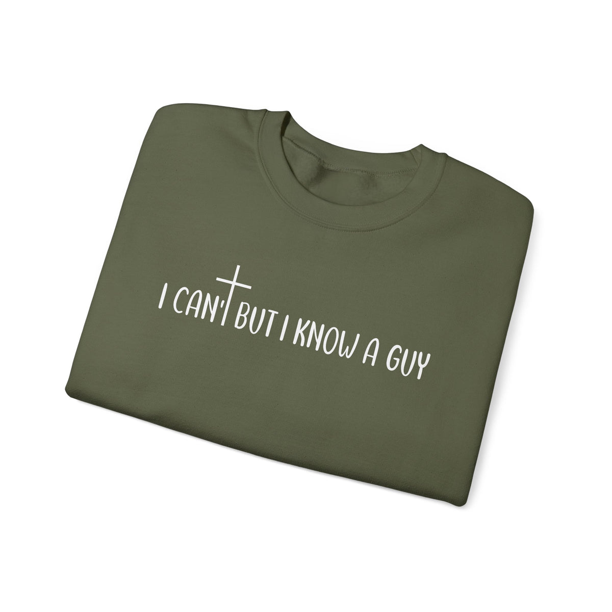 I Can't But I Know A Guy - Jesus – Gildan Heavy Blend | Trendy Men's and Women’s Soft Sweatshirt. Direct to Garment. Printed & Shipped in the USA. Unisex Sizes.