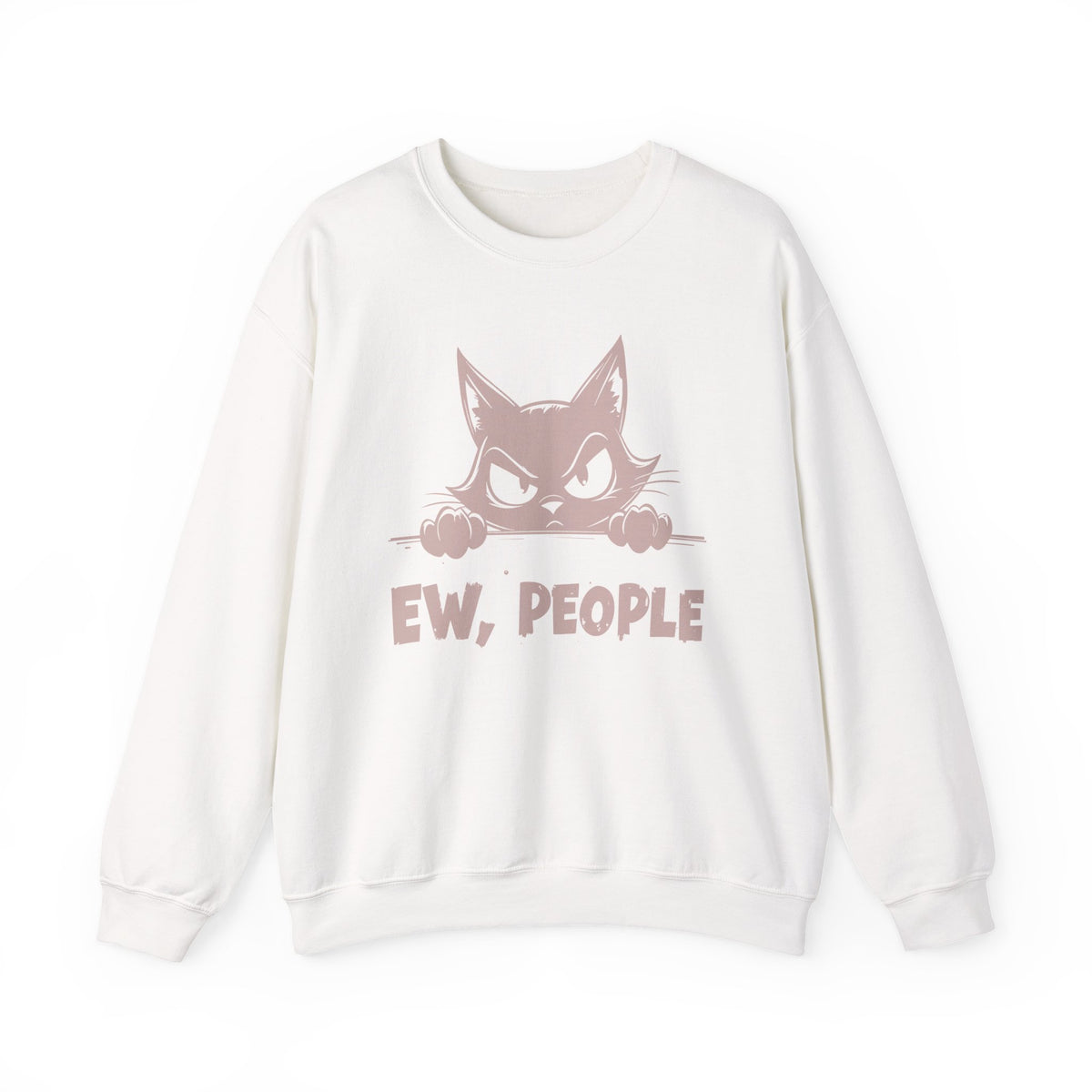 Ew, People Grumpy Cat – Gildan Heavy Blend | Trendy Men's and Women’s Soft Sweatshirt. Direct to Garment. Printed & Shipped in the USA. Unisex Sizes.