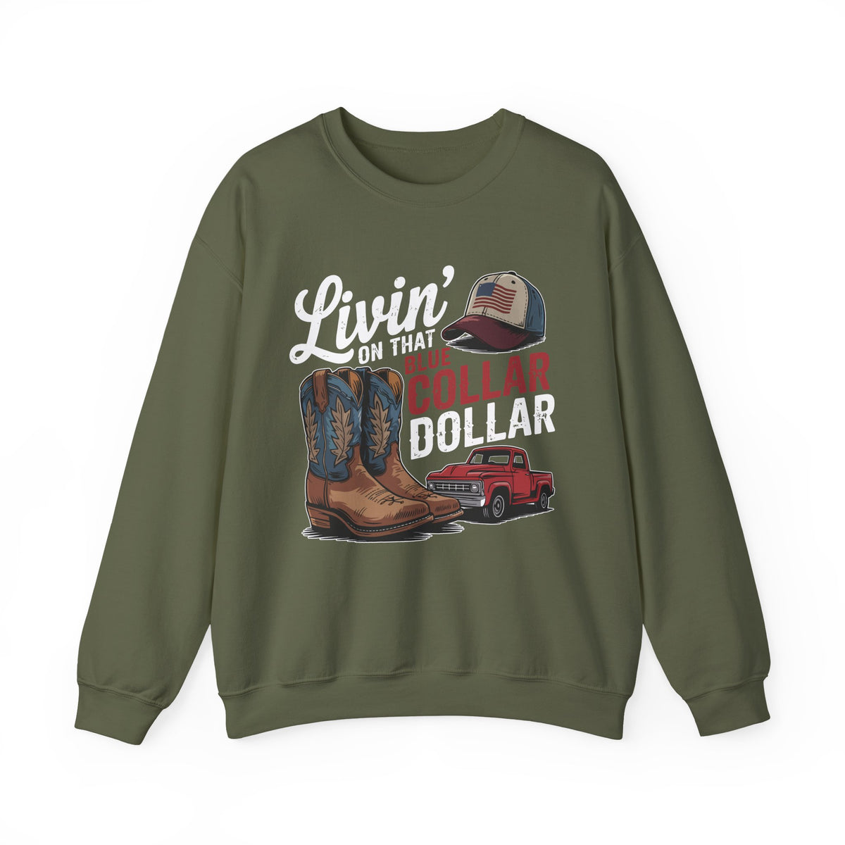 Livin' on That Blue Collar Dollar, Boots and Work Truck – Gildan Heavy Blend | Trendy Men's and Women’s Soft Sweatshirt. Direct to Garment. Printed & Shipped in the USA. Unisex Sizes.