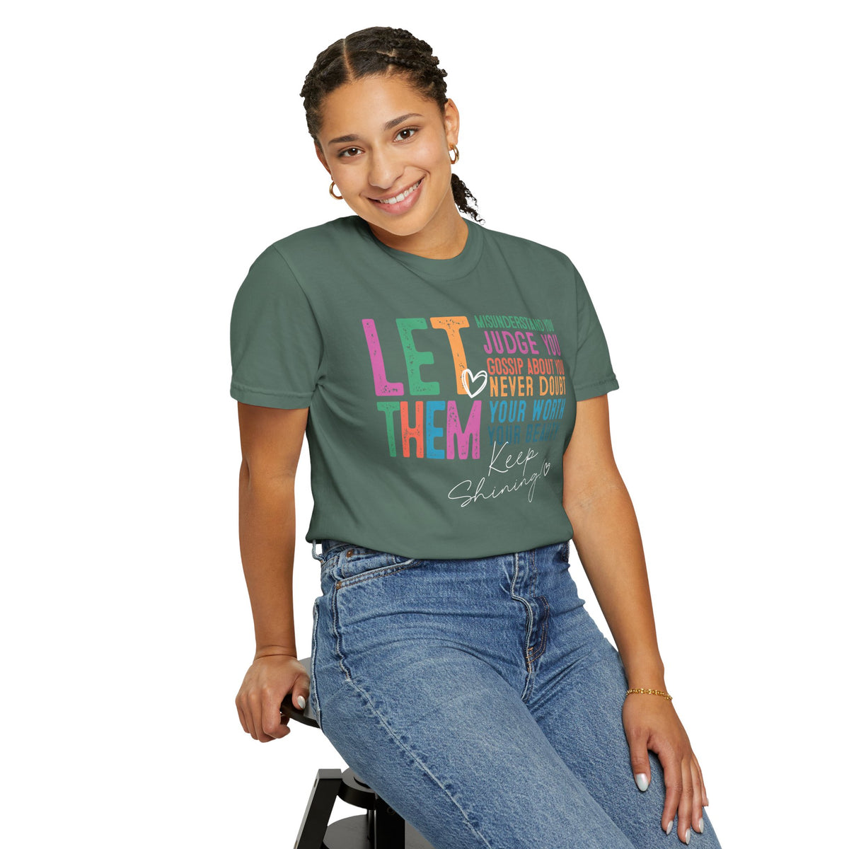 Let Them - Keep Shining - Comfort Colors | Trendy Women's T-Shirt. Direct to Garment. Printed & Shipped in the USA. Unisex Sizes.