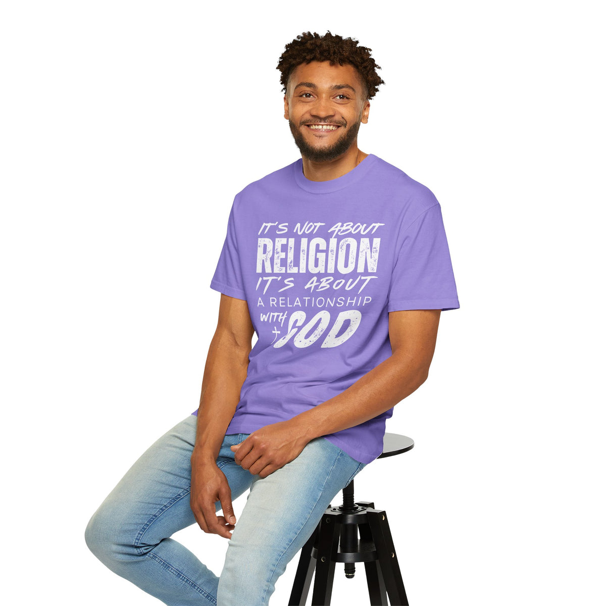 It's Not About Religion, It's About a Relationship with God - Comfort Colors | Trendy Men's and Women's T-Shirt. Direct to Garment. Printed & Shipped in the USA. Unisex Sizes.