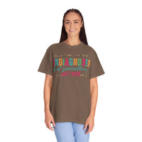 Undiagnosed But Somethin' Ain't Right Funny Mental Health - Comfort Colors | Trendy Women's T-Shirt. Direct to Garment. Printed & Shipped in the USA. Unisex Sizes.