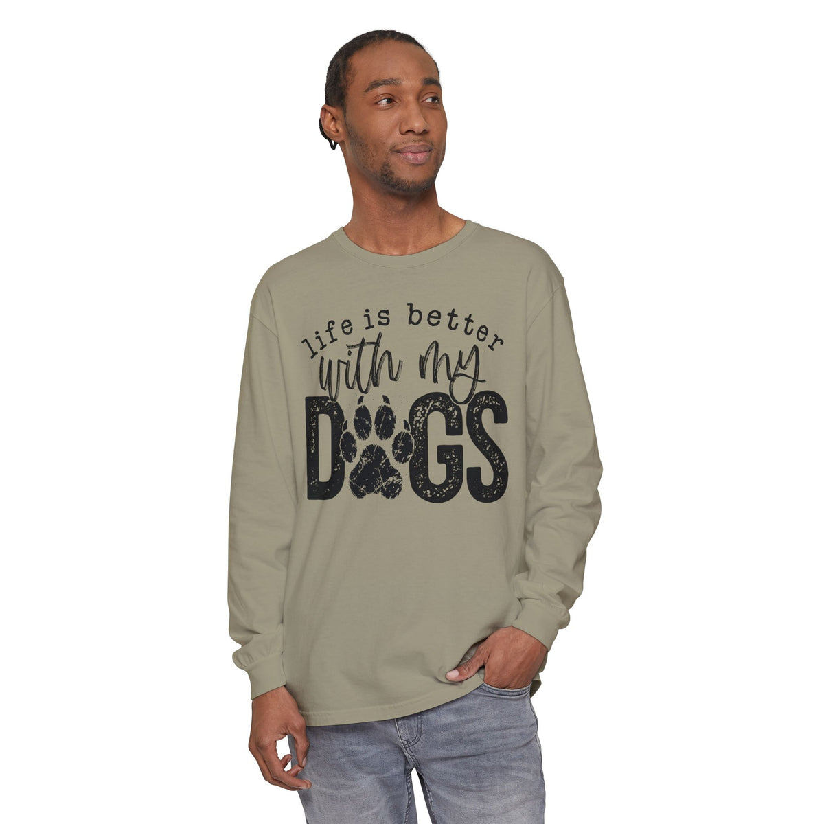 Life Is Better With My Dogs, Distressed - Comfort Colors | Trendy Women's and Men's Long Sleeve T-Shirt. Direct to Garment. Printed & Shipped in the USA. Unisex Sizes.