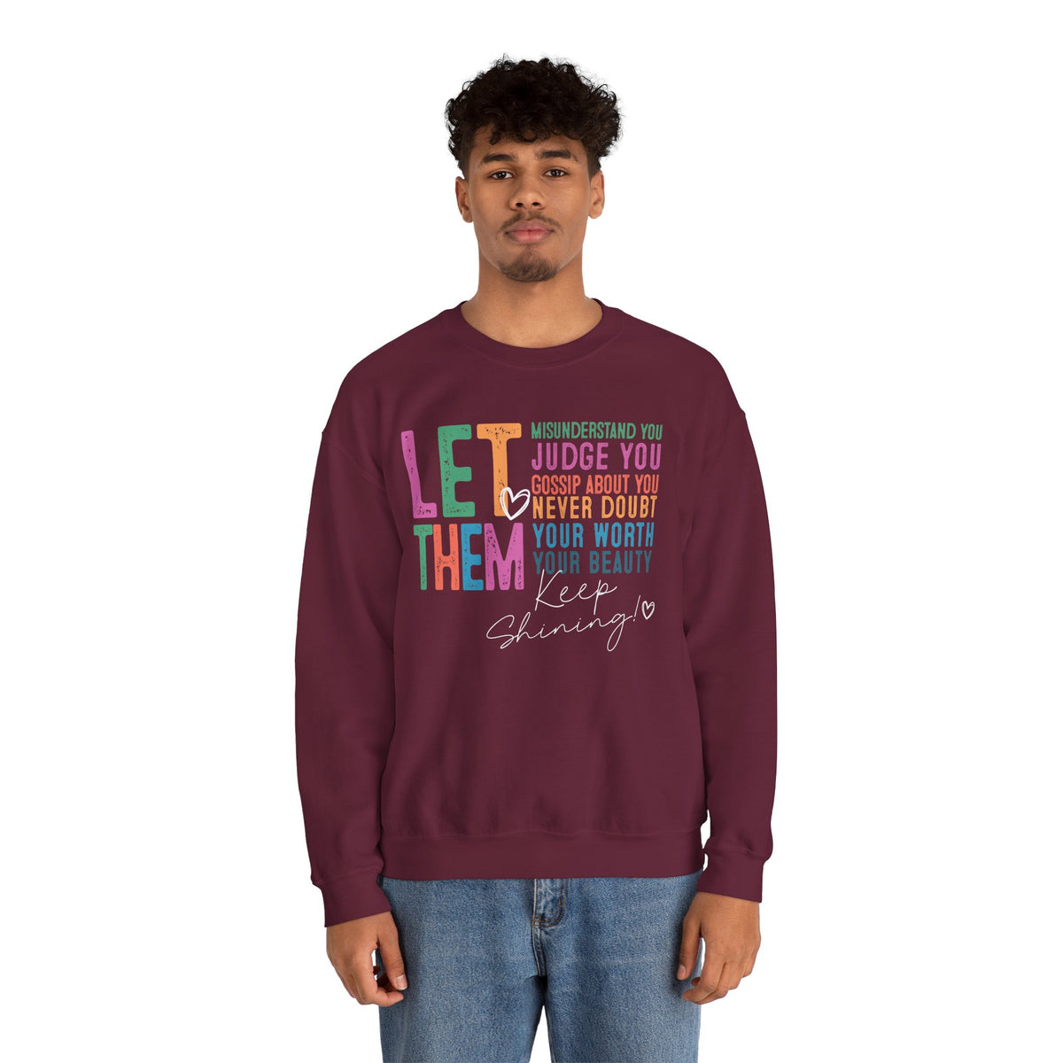 Let Them - Keep Shining – Gildan Heavy Blend | Trendy Women’s Soft Sweatshirt. Direct to Garment. Printed & Shipped in the USA. Unisex Sizes.