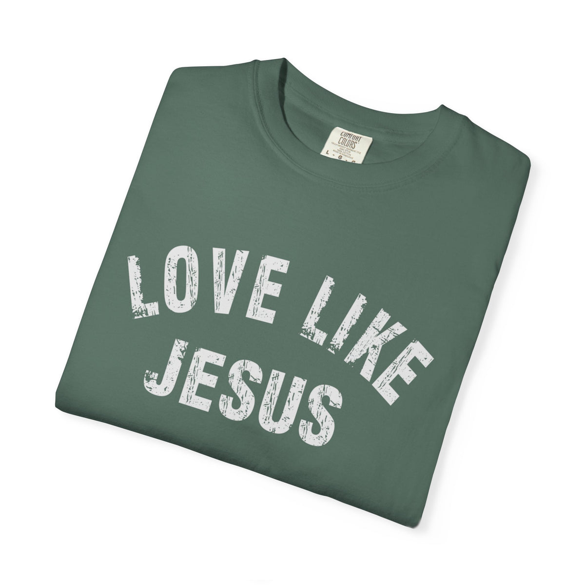 Love Like Jesus - Comfort Colors | Trendy Men's and Women's T-Shirt. Direct to Garment. Printed & Shipped in the USA. Unisex Sizes.