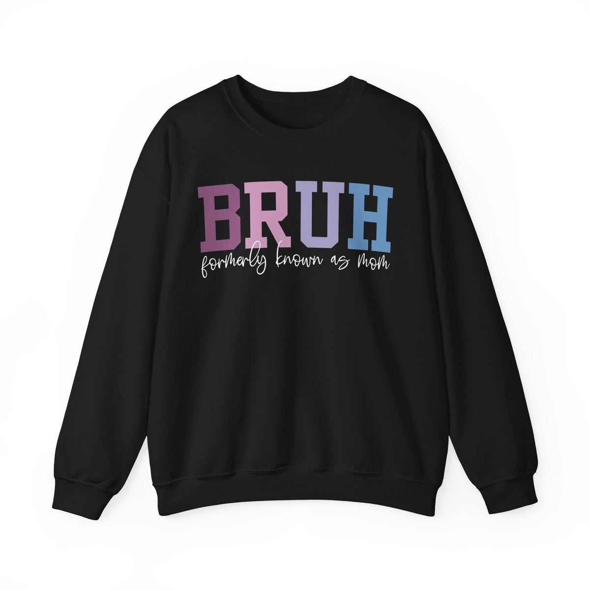 BRUH Formerly Known As Mom – Gildan Heavy Blend | Trendy Women’s Soft Sweatshirt. Direct to Garment. Printed & Shipped in the USA. Unisex Sizes.