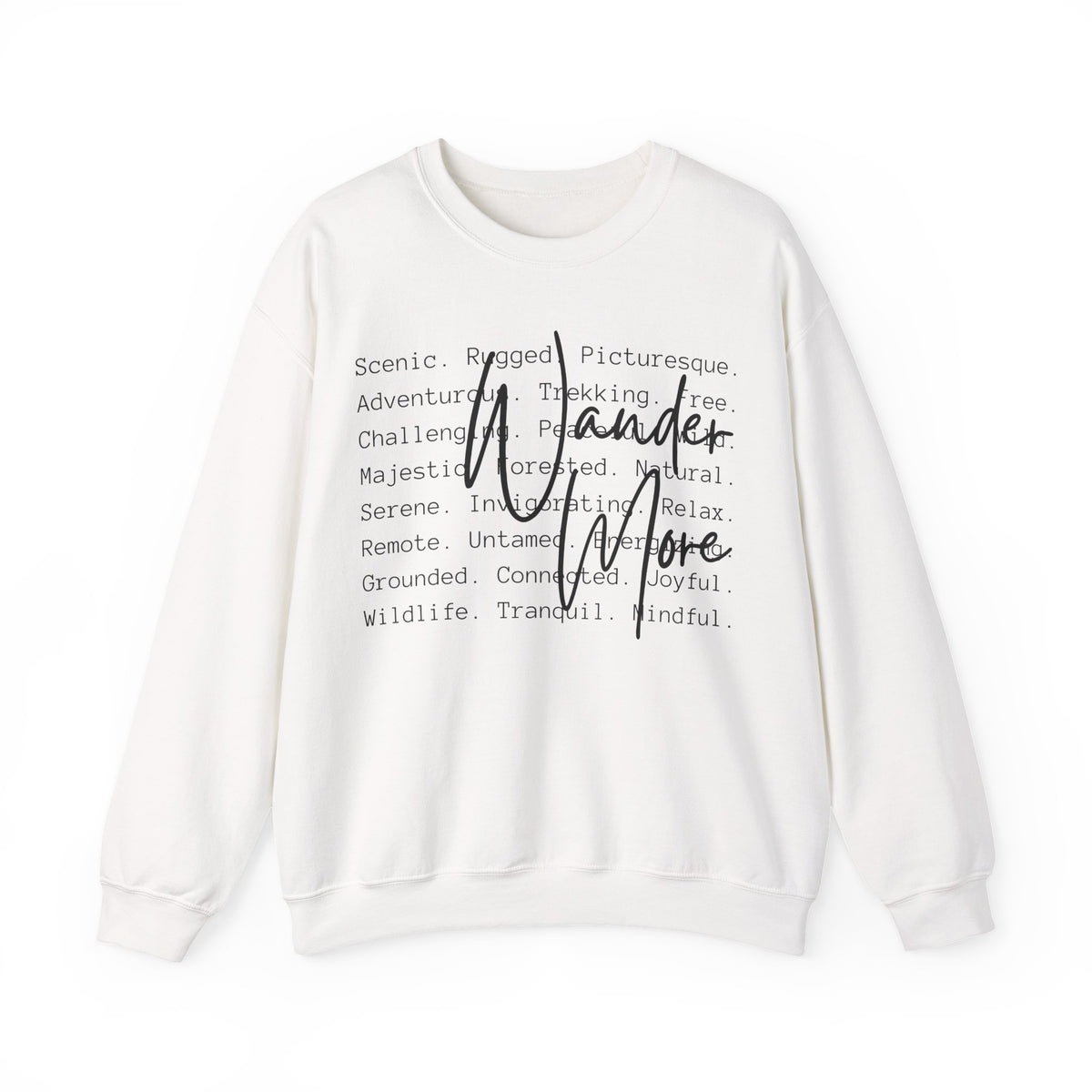 Wander More, Scenic Adventure Typography – Gildan Heavy Blend | Trendy Men's and Women’s Soft Sweatshirt. Direct to Garment. Printed & Shipped in the USA. Unisex Sizes.