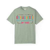 Undiagnosed But Somethin' Ain't Right Funny Mental Health - Comfort Colors | Trendy Women's T-Shirt. Direct to Garment. Printed & Shipped in the USA. Unisex Sizes.