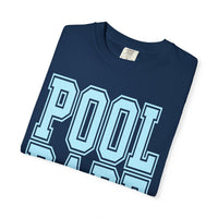 Pool Babe - Comfort Colors | Trendy Women's & Men's T-Shirt. Direct to Garment. Printed & Shipped in the USA. Unisex Sizes.