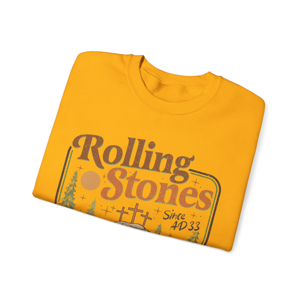 Rolling Stones "Since AD33" Easter Empty Tomb Christian – Gildan Heavy Blend | Trendy Men's and Women’s Soft Sweatshirt. Direct to Garment. Printed & Shipped in the USA. Unisex Sizes.