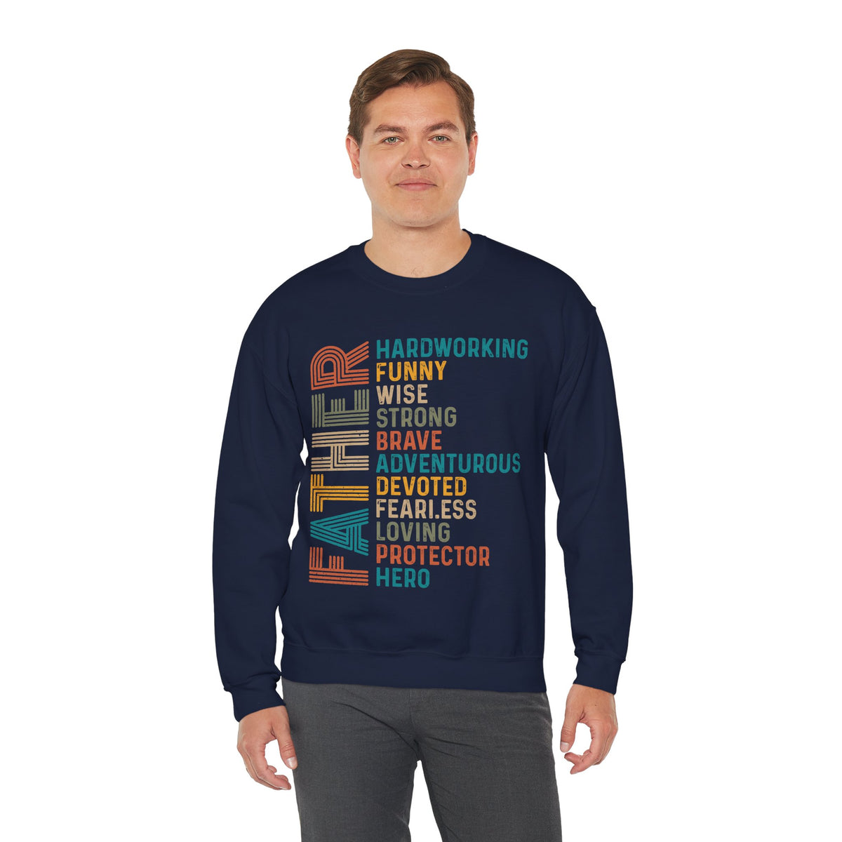 Father: Hardworking, Funny, Wise – Gildan Heavy Blend | Trendy Men's Soft Sweatshirt. Direct to Garment. Printed & Shipped in the USA. Unisex Sizes.