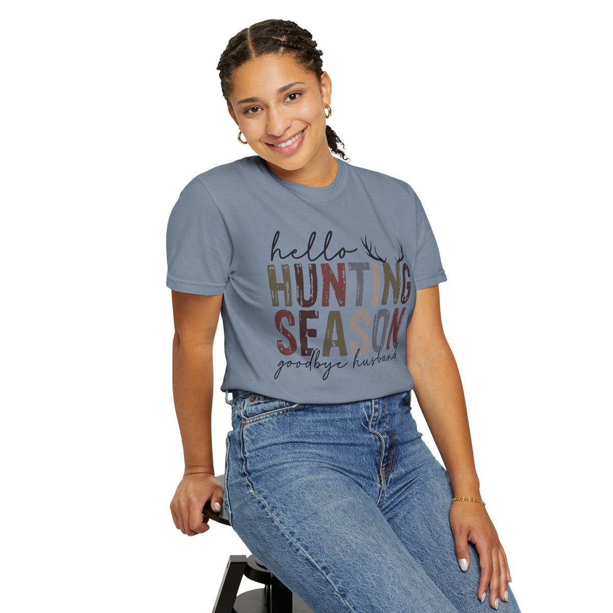 Hello Hunting Season Goodbye Husband Camouflage Wife - Comfort Colors | Trendy Women's T-Shirt. Direct to Garment. Printed & Shipped in the USA. Unisex Sizes.
