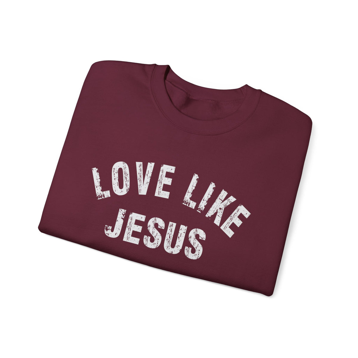 Love Like Jesus - Distressed – Gildan Heavy Blend | Trendy Men's and Women’s Soft Sweatshirt. Direct to Garment. Printed & Shipped in the USA. Unisex Sizes.