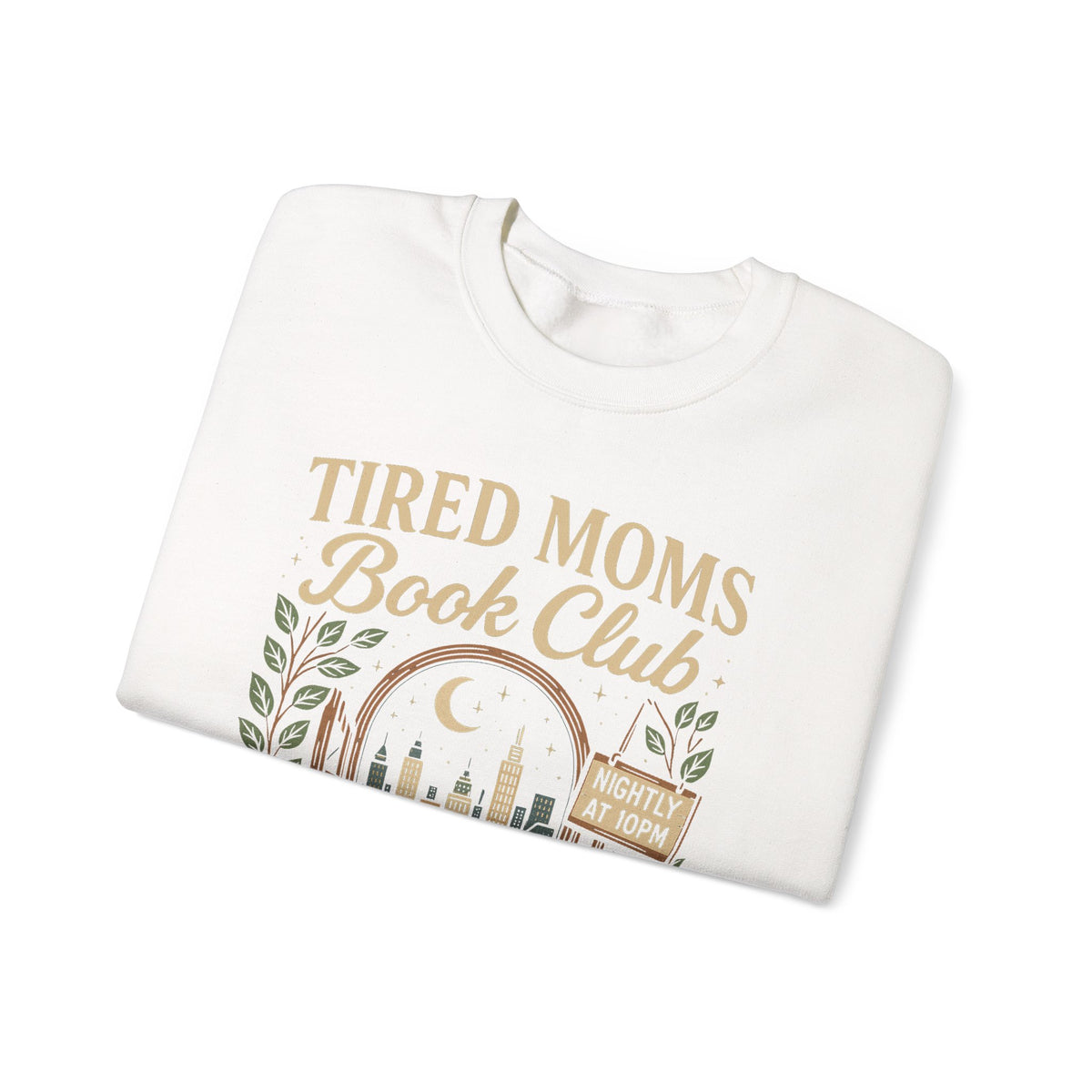 Tired Moms Book Club Running on Coffee and Chapters – Gildan Heavy Blend | Trendy Women’s Soft Sweatshirt. Direct to Garment. Printed & Shipped in the USA. Unisex Sizes.