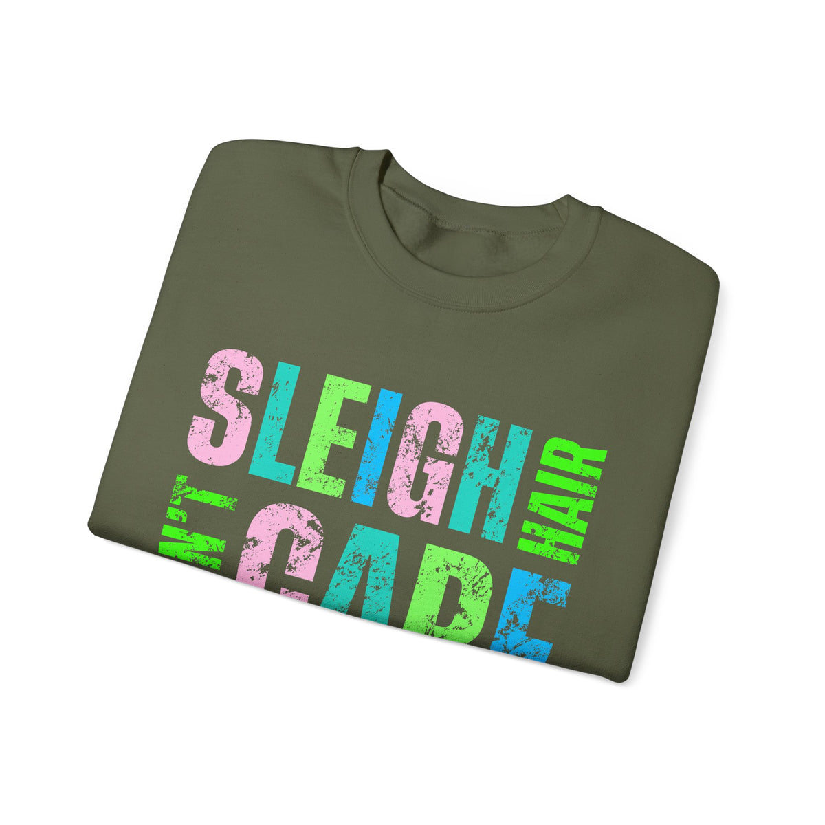 Sleigh Hair Don’t Care, Funny Christmas Graphic Tee – Gildan Heavy Blend | Trendy Women’s Soft Sweatshirt. Direct to Garment. Printed & Shipped in the USA. Unisex Sizes.