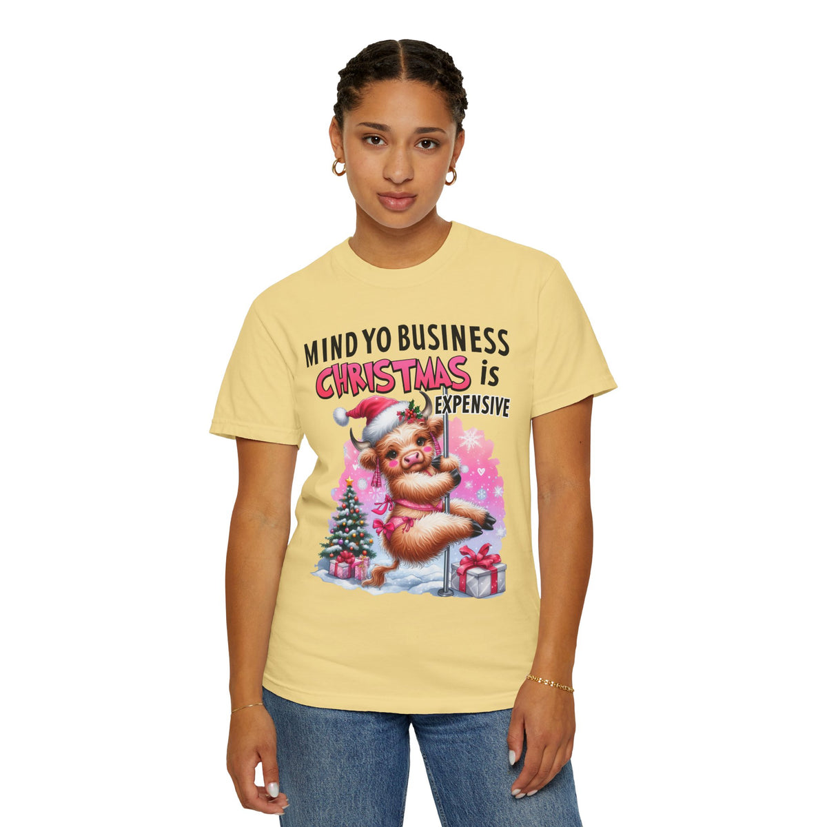 Highland Cow Mind Yo Business Christmas is Expensive - Comfort Colors | Trendy Women's T-Shirt. Direct to Garment. Printed & Shipped in the USA. Unisex Sizes.