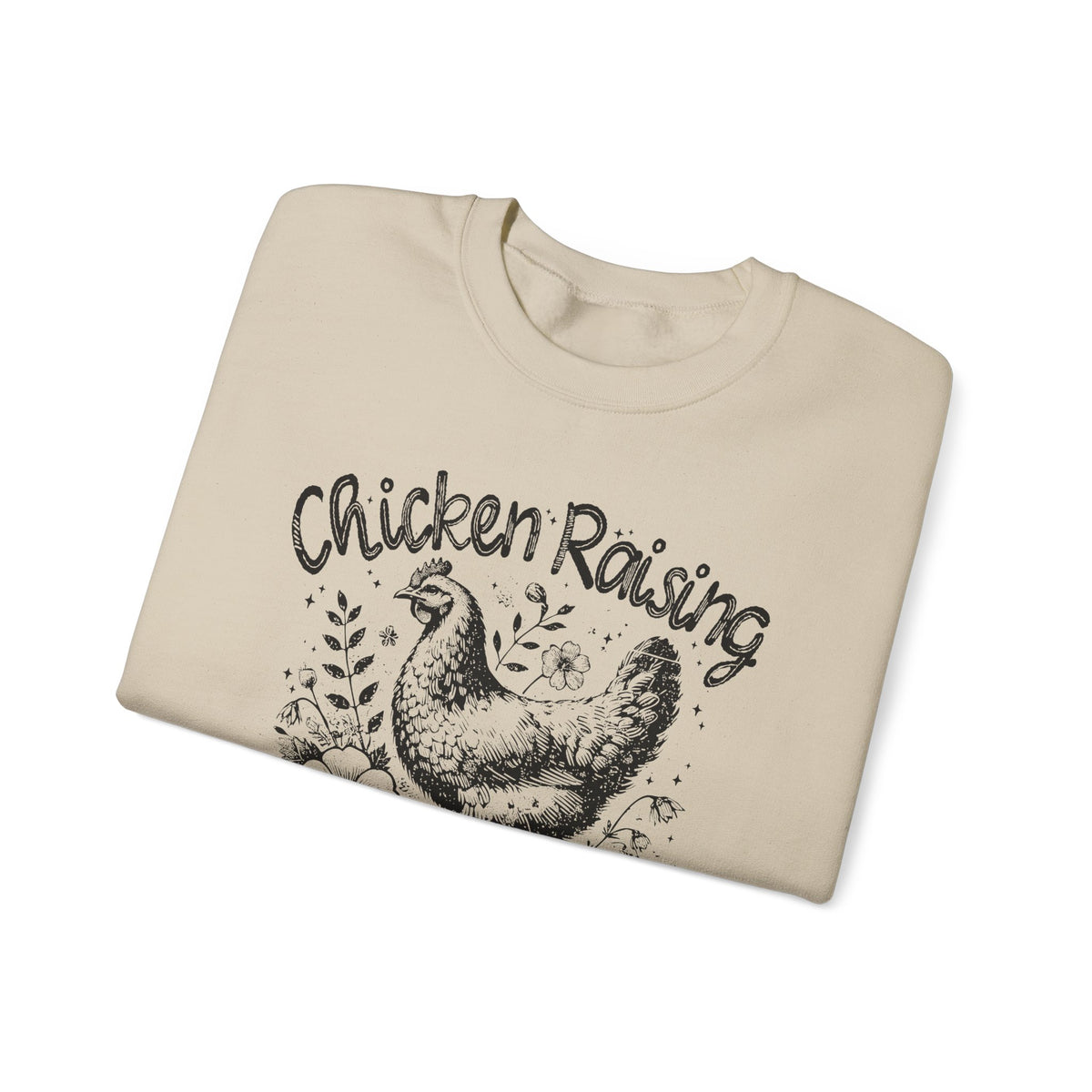 Chicken Raising and Jesus Praising – Gildan Heavy Blend | Trendy Men's and Women’s Soft Sweatshirt. Direct to Garment. Printed & Shipped in the USA. Unisex Sizes.